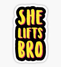 She Lifts Bro Sticker
