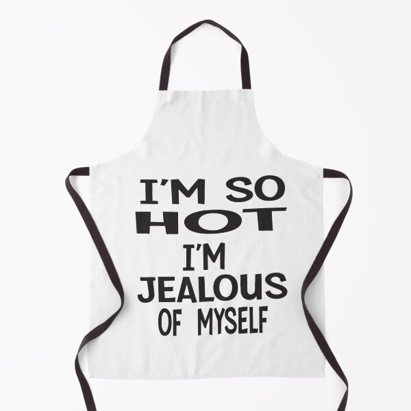Item preview, I'm So Hot I'm Jealous Of Myself designed and sold by ASSOUKI9.