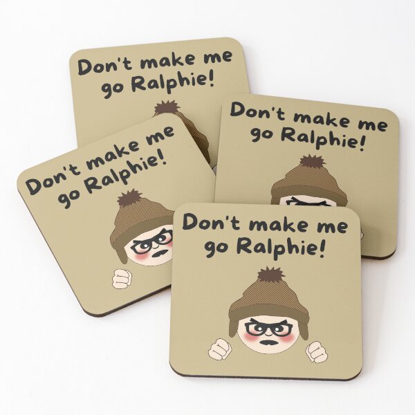 Item preview, Don't make me go Ralphie! (black lettering) designed and sold by HippieGran.