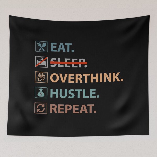 Item preview, Eat Sleep Hustle Repeat - Eat Don't Sleep overthink Hustle Repeat designed and sold by MOONINSPIRATION.
