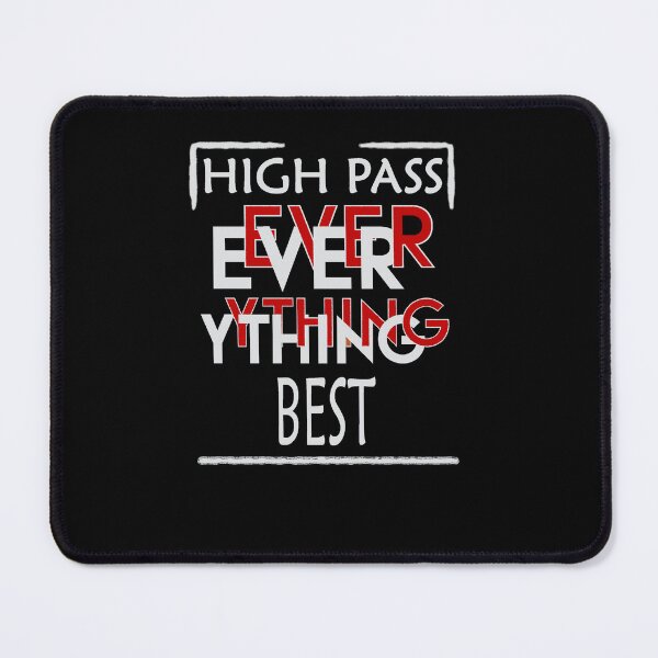 Item preview, High Pass Everything Best designed and sold by dngr shop.
