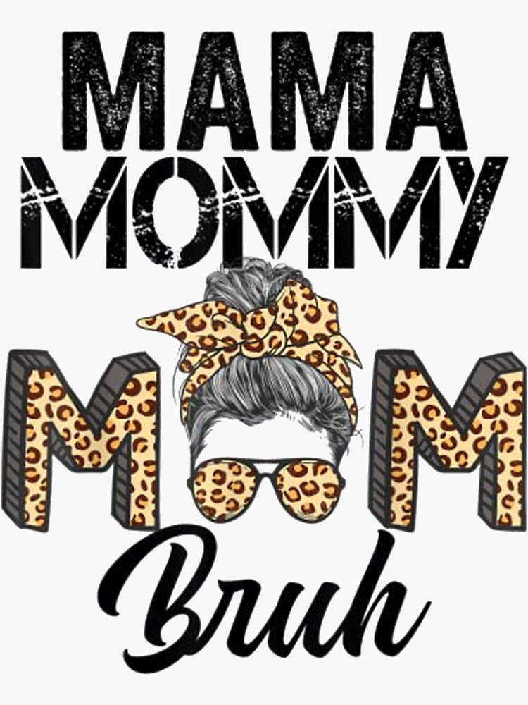 Mama Mommy Mom Bruh Leopard Messy Bun Mothers Day 2022 Fitted