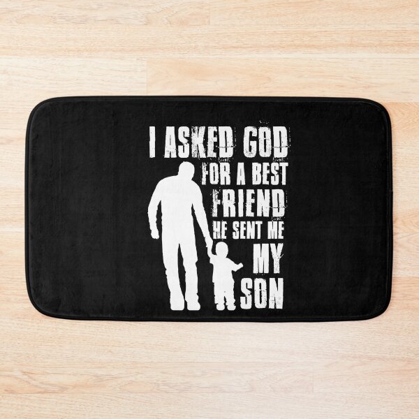 Item preview, I Asked God For a Best Friend He Sent Me My Son Father's Day T-Shirt designed and sold by JudyMann8258.