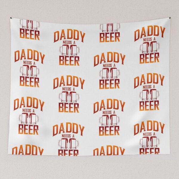 Item preview, daddy needs a beer designed and sold by bestdesign4u.