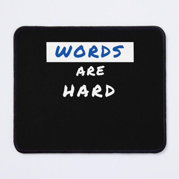 Item preview, Words are Hard designed and sold by Jungleful33.