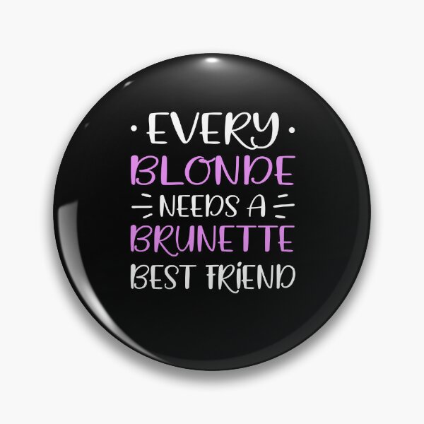 Item preview, Womens Every Blonde Needs A Brunette Best Friend T-Shirt designed and sold by JudyMann8258.