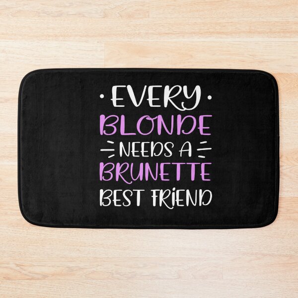 Item preview, Womens Every Blonde Needs A Brunette Best Friend T-Shirt designed and sold by JudyMann8258.