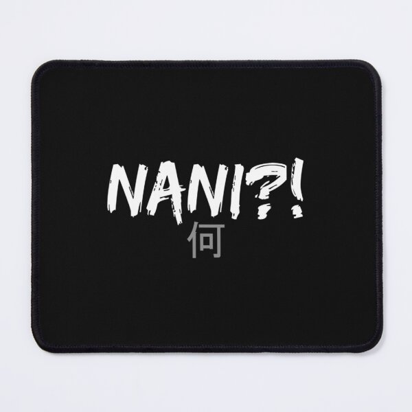 Item preview, Nani! What Funny Omae Wa Meme designed and sold by Boudreau Mcvey.