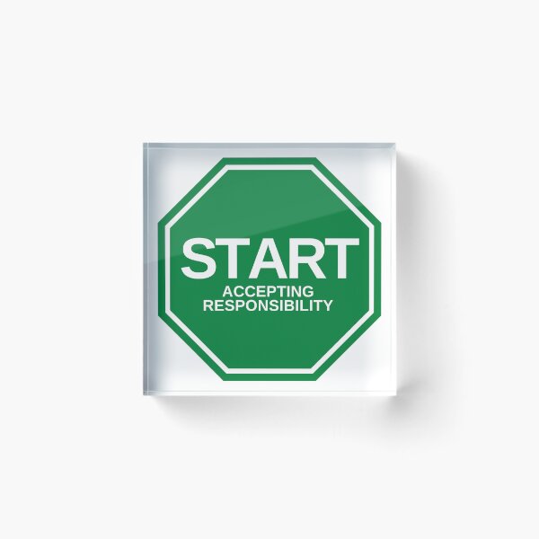 Item preview, Start Accepting Responsibility designed and sold by StartStopSign.