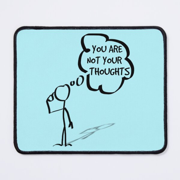 Item preview, You are not your thoughts designed and sold by FatCatProds.