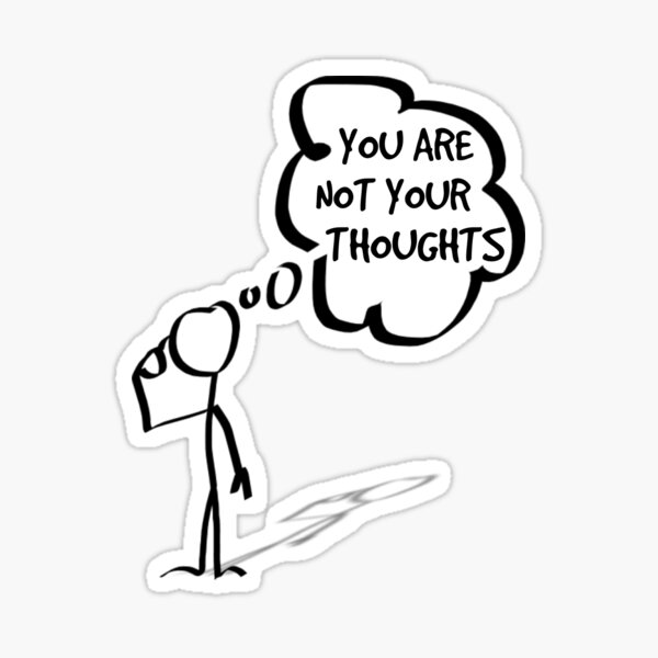 You Are Not Your Thoughts Sticker By Fatcatprods Redbubble