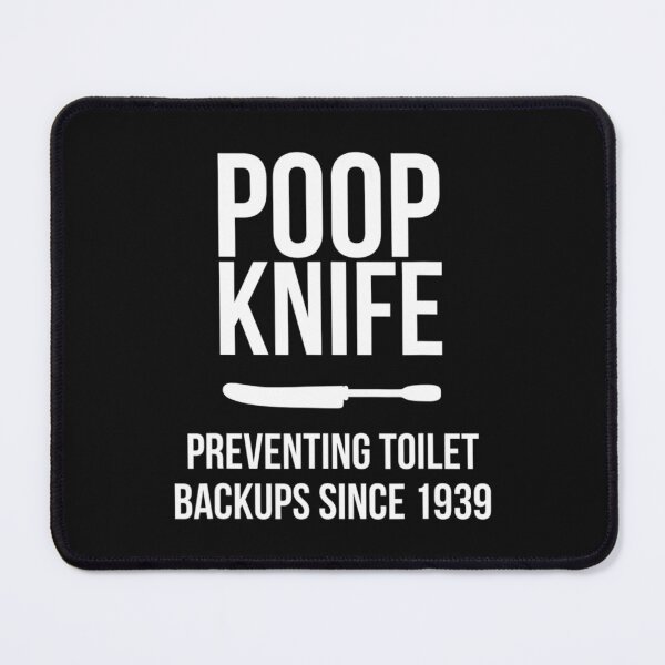 Item preview, Poop Knife Preventing Toilet Backups Bathroom Humor designed and sold by Boudreau Mcvey.