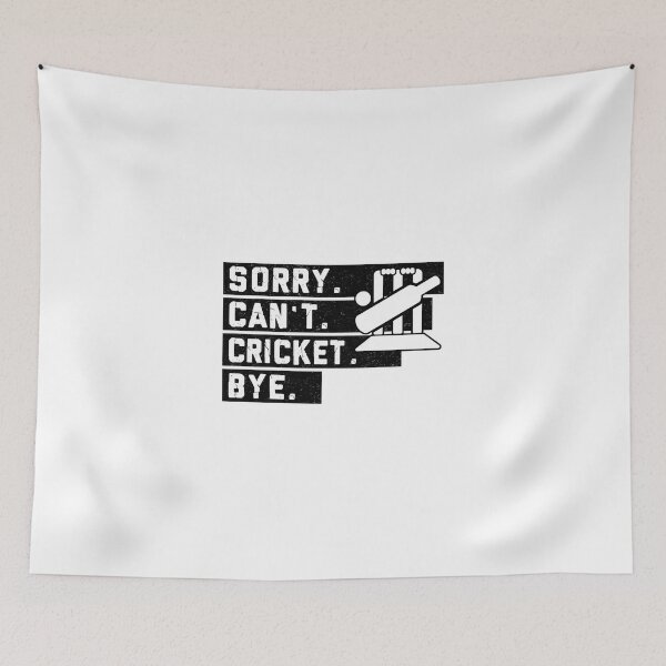 Item preview, BW Sorry Cant Bye Sport Cricket designed and sold by Glenclo1.
