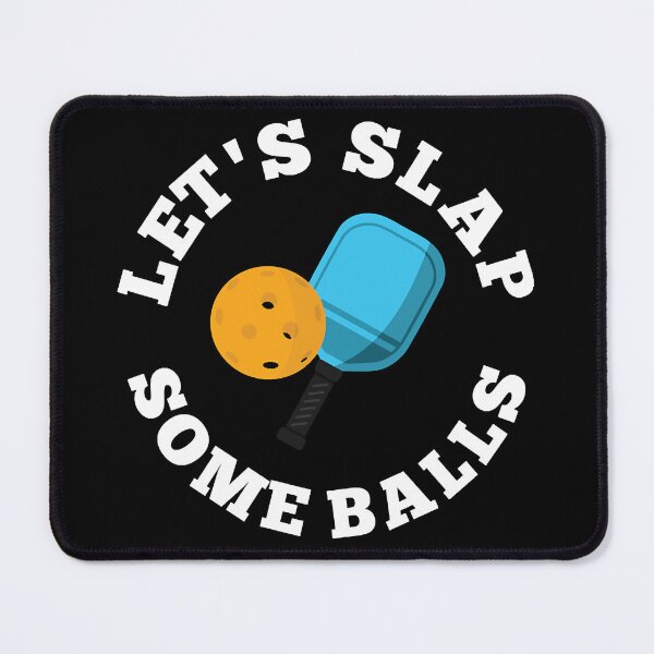 Item preview, Paddleball Sports Pickleball Let is Slap Some Balls Funny designed and sold by Glenclo1.