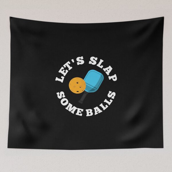 Item preview, Paddleball Sports Pickleball Let is Slap Some Balls Funny designed and sold by Glenclo1.