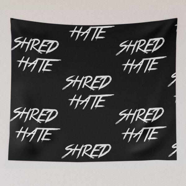 Item preview, Shred Hate Anti-Bullying Fitted designed and sold by Boudreau Mcvey.