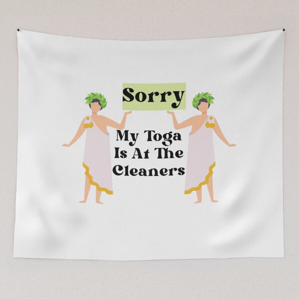 Item preview, Sorry My toga is at the cleaners designed and sold by Zevy-Darling.