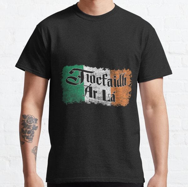 Tiocfaidh Ar La T-Shirts for Sale