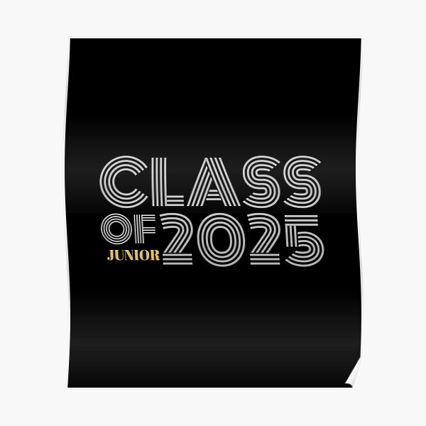 "Class of 2025 junior" Poster for Sale by Laviola182 Redbubble