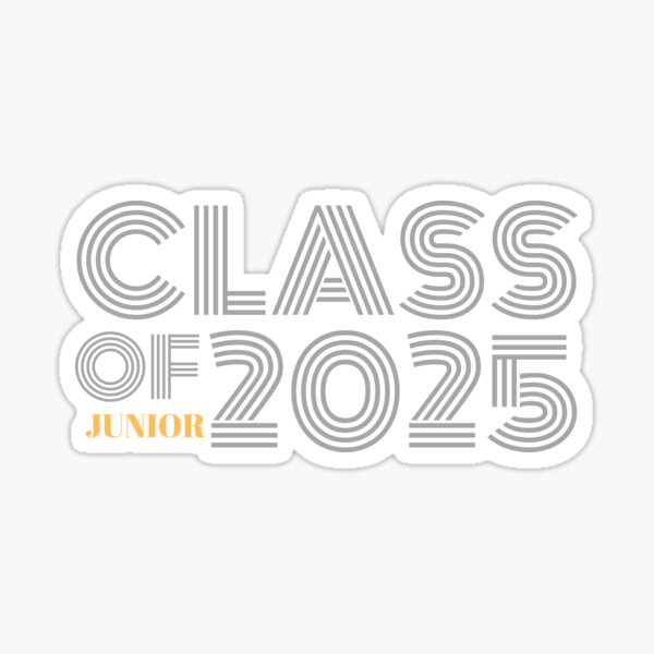 "Class of 2025 junior" Sticker by Laviola182  Redbubble