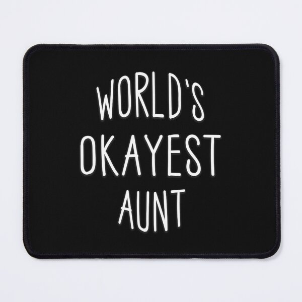 Item preview, World's Okayest Aunt Funny Auntie designed and sold by Boudreau Mcvey.