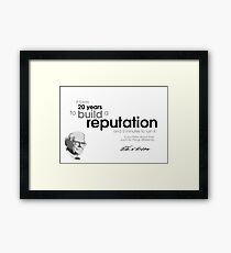 20 years reputation - warren buffett Framed Print