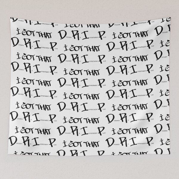 Item preview, I got that DRIP (black text) designed and sold by OlivDesignsCo.