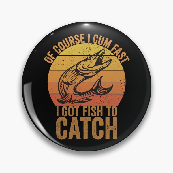 Item preview, Of Course I Come Fast I Got Fish To Catch Fishing Gifts designed and sold by MoMasry.