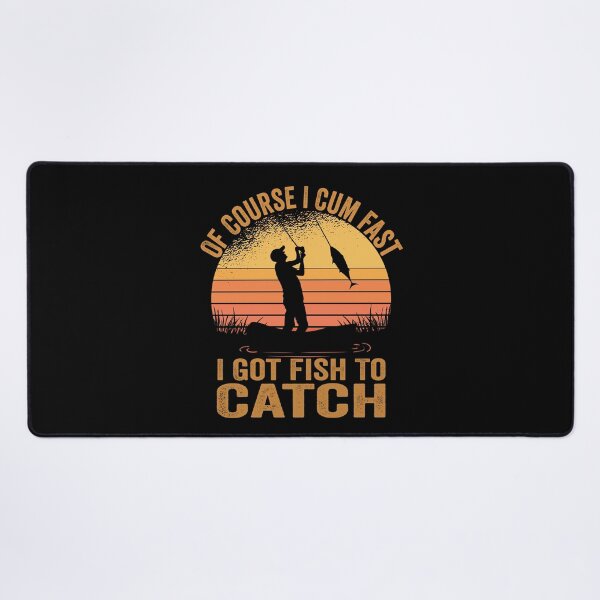 Item preview, Of Course I Come Fast I Got Fish To Catch Fishing Gifts designed and sold by MoMasry.