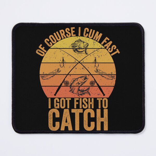 Item preview, Of Course I Come Fast I Got Fish To Catch Fishing Gifts designed and sold by MoMasry.