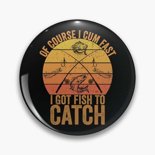 Item preview, Of Course I Come Fast I Got Fish To Catch Fishing Gifts designed and sold by MoMasry.