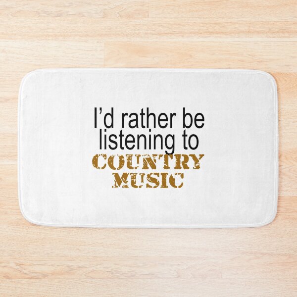 Item preview, I_d rather be listening...Country Music (BLACK)   designed and sold by BurlyOutdoors.