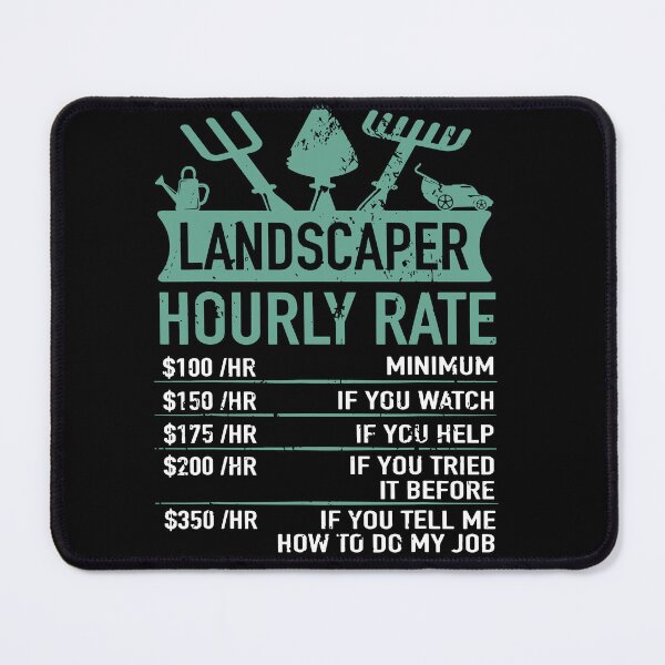 Item preview, Funny Gardening Gardener Landscaper Hourly Rate T-shirt designed and sold by JoseMoody3031.