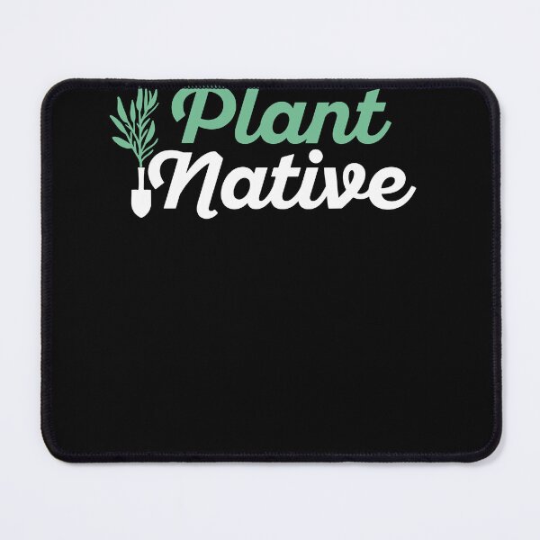 Item preview, Plant Native Gardener Plants Botanical Botany Gardening T-Shirt designed and sold by JoseMoody3031.