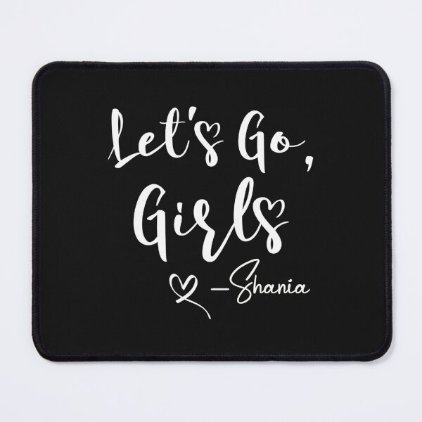 Item preview, Lets Go Girls Shirt Let_S Go Girls Shirt Nashville Party Shania Twain Shania Twain Shir designed and sold by BurlyOutdoors.
