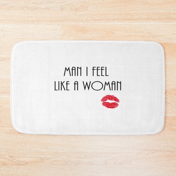 Item preview, Man I Feel Like A Woman - Shania Twain     designed and sold by BurlyOutdoors.