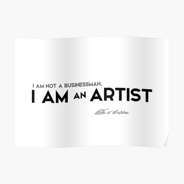 I am an artist - warren buffett Poster