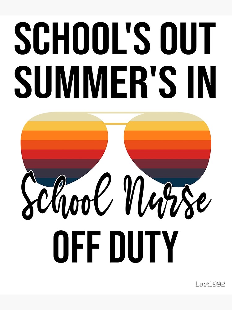 "Nurse Summer Vacation Graduating From School" Poster for Sale by