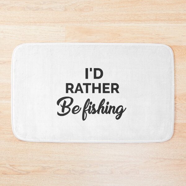 Item preview, I'd rather be fishing designed and sold by della95.