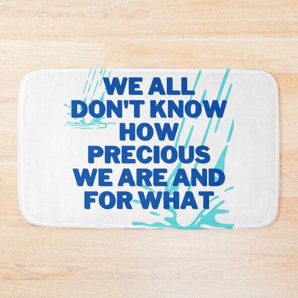 Item preview, We all don't know how precious we are and for what designed and sold by Jaadueekala.