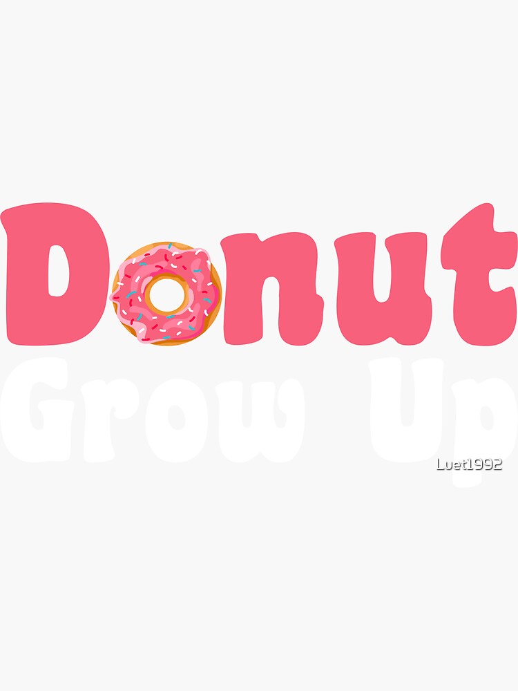 "Donut Spruch Doughnut Birthday Candy" Sticker for Sale by Luet1992