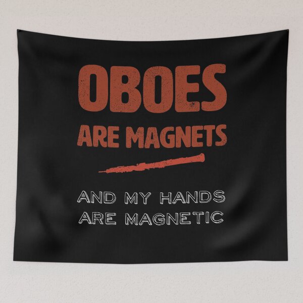 Item preview, Oboe Obsession | Oboists | oboes are magnets and my hands are magnetic | marching band designed and sold by Gregg Brinkerhoff.