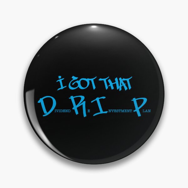 Item preview, I got that DRIP (blue text) designed and sold by OlivDesignsCo.