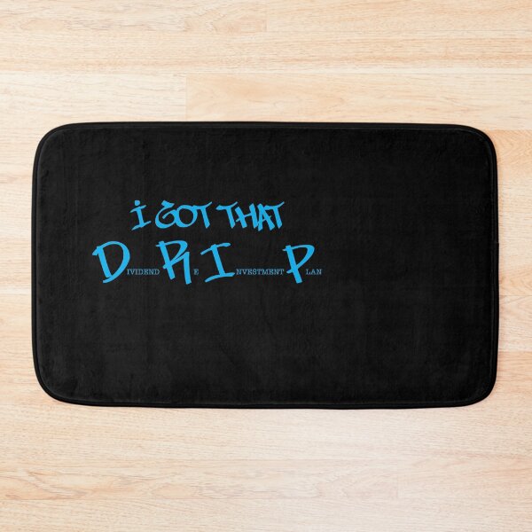 Item preview, I got that DRIP (blue text) designed and sold by OlivDesignsCo.