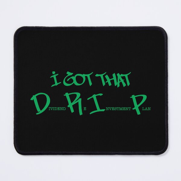 Item preview, I got that DRIP (green text) designed and sold by OlivDesignsCo.