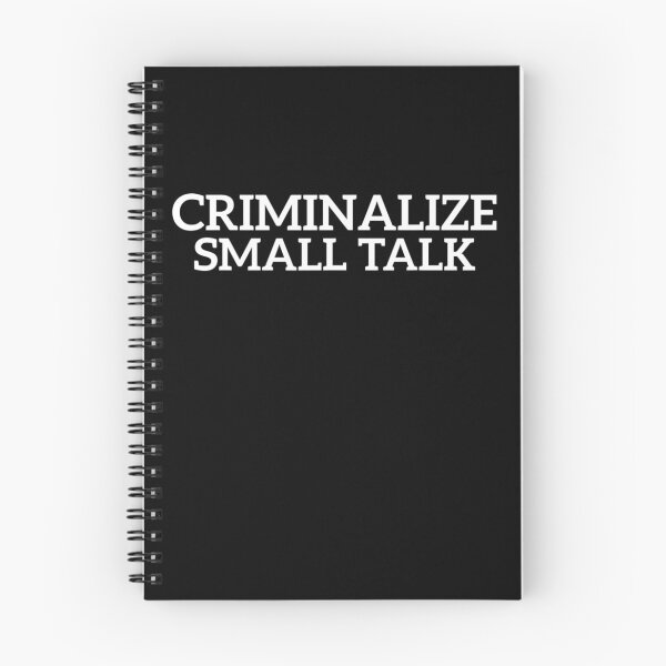 Item preview, Criminalize Small Talk Memes Sarcastic Funny Graphic Casual  designed and sold by osborange.