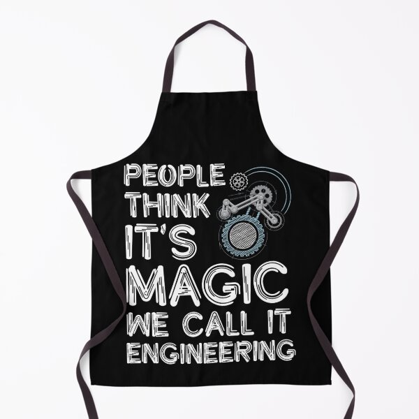 Item preview, People think it's magic we call it engineeringl designed and sold by SidTastic .
