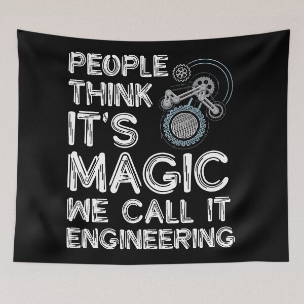 Item preview, People think it's magic we call it engineeringl designed and sold by SidTastic .