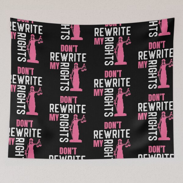 Item preview, Don't Rewrite My Rights Pro Choice Save Roe v Wade designed and sold by GravitiTees.