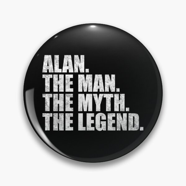Item preview, Alan Name Alan The Man The Myth The legend designed and sold by Teelogic.